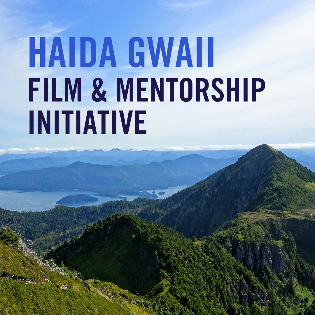 vimff haida gwaii film mentorship initiative x