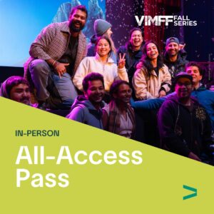 VIMFF Fall Series In Person All Access Pass x