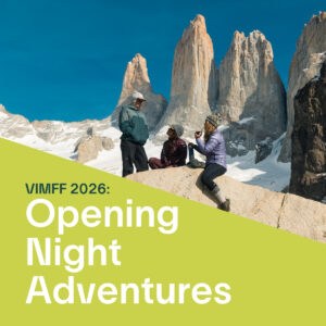 VIMFF VIMFF Opening Night Adventures x