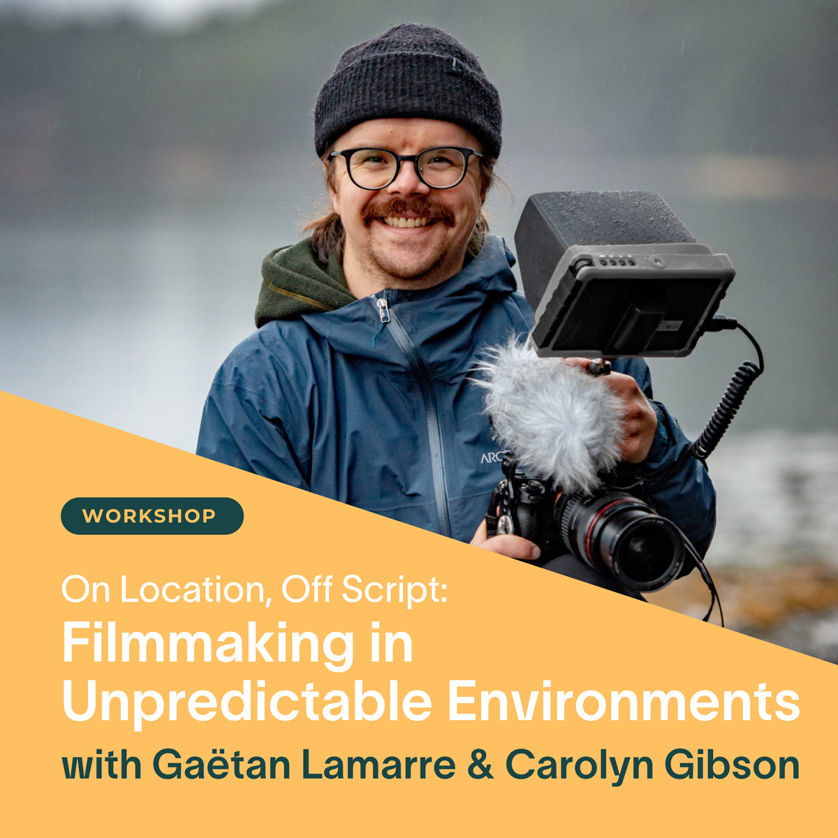 VIMFF Workshop On Location Off Script Filmmaking in Unpredictable Environments with Gaetan Lamarre x